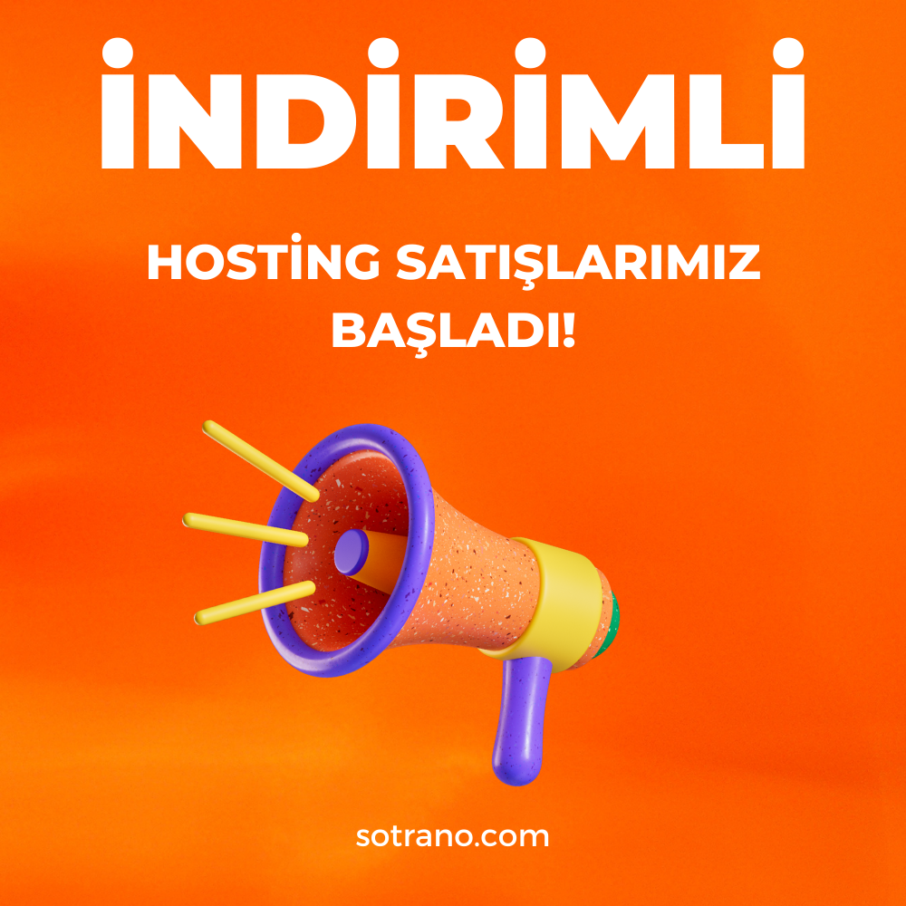 Sotrano Hosting Satışlarımız Başladı